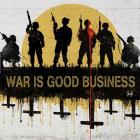 War is Good Business