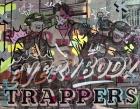 Everybody Trappers