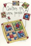 Quilters Are Warm People