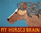 My Horses Brain