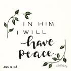 In Him I will have Peace