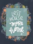 Less House