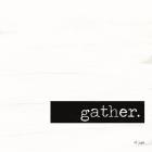 Gather