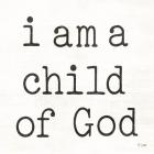 I Am a Child of God