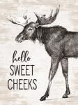 Hello Sweet Cheeks Moose