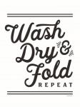Wash, Dry & Fold Repeat