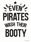 Even Pirates Wash Their Booty