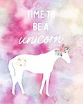 Time to be a Unicorn
