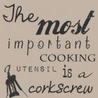 The Most Important Cooking Utensil is a Corkscrew