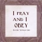 I Pray and I Obey