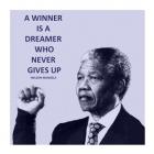 A Winner is A Dreamer - Nelson Mandela