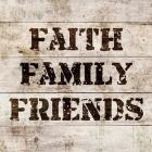 Faith, Family, Friends In Wood
