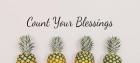 Count Your Blessings Pineapples