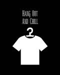 Hang Out And Chill - Black