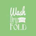 Wash Dry And Fold Green Background
