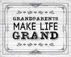 Grandparents Make Life Grand - Painted Wood Background