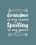 Grandma Is My Name Spoiling Is My Game - Blue
