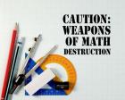 Caution: Weapons of Math Destruction - Color