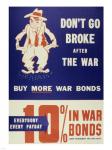 Don't Go Broke After the War Buy More War Bonds