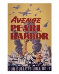 Avenge Pearl Harbor - Our Bullets Will Do It