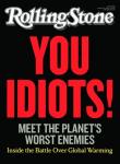 You Idiots! (Global Warming), 2010 Rolling Stone Cover