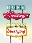 More Smiling Less Worrying