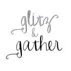 Glitz & Gather