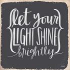 Let Your Light Shine Brightly