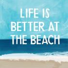 Life is Better at the Beach