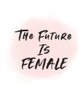 The Future is Female