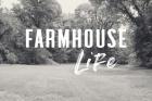 Farmhouse Life