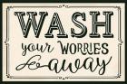 Wash Your Worries Away