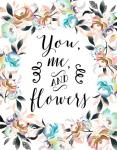 You Me and Flowers