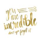 You Are Incredible Gold