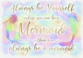 Always be Yourself Mermaid | Obraz na stenu