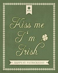 Kiss Me I'm Irish | Obraz na stenu