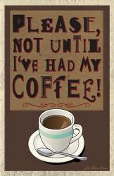 Please Not Before My Coffee | Obraz na stenu