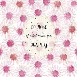 Do More Of What Makes You Happy | Obraz na stenu