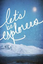 Lets be Explorers | Obraz na stenu