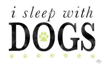 I Sleep with Dogs | Obraz na stenu