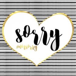 Sorry Not Sorry | Obraz na stenu