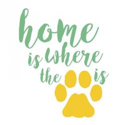 Home Is Where The Paw Is | Obraz na stenu