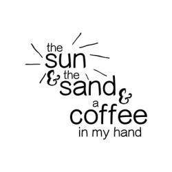 Sun Sand And Coffee | Obraz na stenu