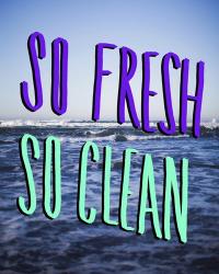 So Fresh So Clean | Obraz na stenu