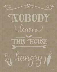 Nobody Leaves This House Hungry Burlap Texture | Obraz na stenu