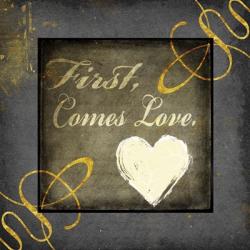 First Comes Love | Obraz na stenu