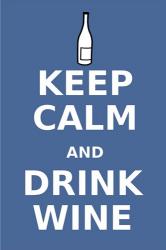 Keep Calm and Drink Wine | Obraz na stenu