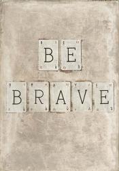 Be Brave | Obraz na stenu