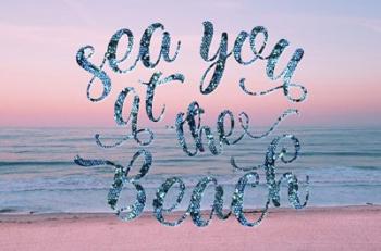 Sea You at the Beach | Obraz na stenu