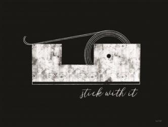 Stick With It | Obraz na stenu